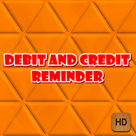 Debit and Credit Reminder
