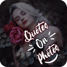 Quotes on Photo 2021 - Text on Photo Editor