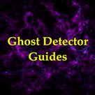 Ghost Detector Guides