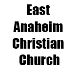 East Anaheim Christian Church