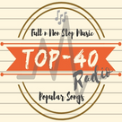 Best Of TOP-40 Radio Stations; Full NonStop Music Popular
