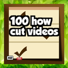100 how cut videos