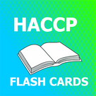 HACCP & Food Safety Flashcards 2018 Ed