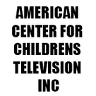 American Center For Childrens Television Inc
