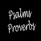 Psalms and Proverbs Daily Inspiration