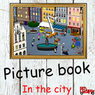 Picture book - In the city