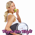 Ways to Gain Weight