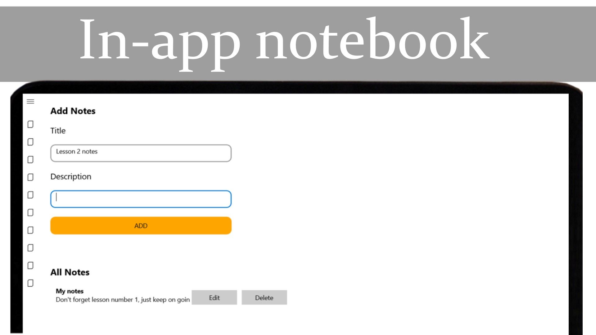 In app notes system - Write your notes, insights, and practice.