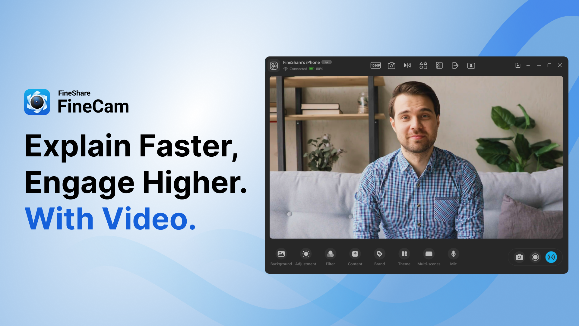 Explain Faster, Engage Higher. With FineCam Video.