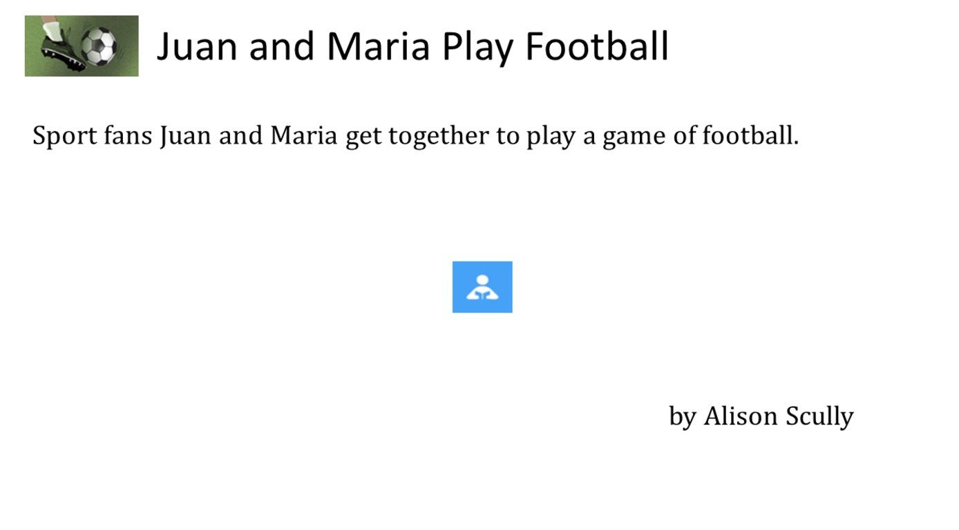 Juan and Maria Play Football