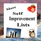 More Self Improvement Lists