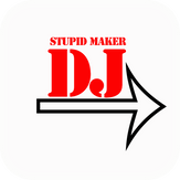 Stupid Maker DJ