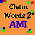 Chem-Words 2: Atoms, Molecules and Ions