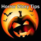 Horror Story Tips