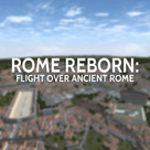 Rome Reborn: Flight over Ancient Rome