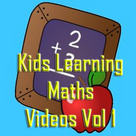 Kids Learning Maths Videos Vol 1