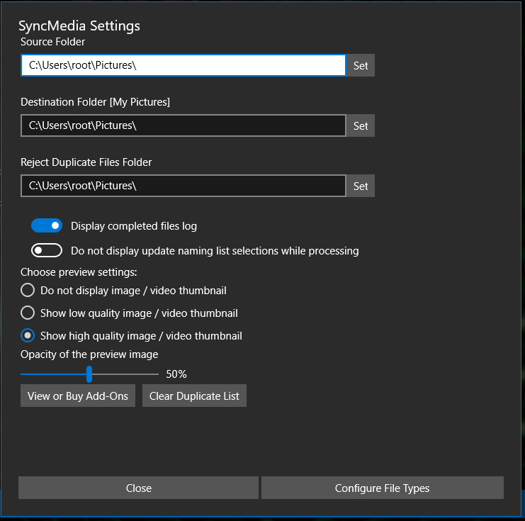 New Settings Dialog.  Display or hide completed files log, display or hide the naming list, change if or how media content is displayed.  Purchase add-ons or clear your duplicate list.