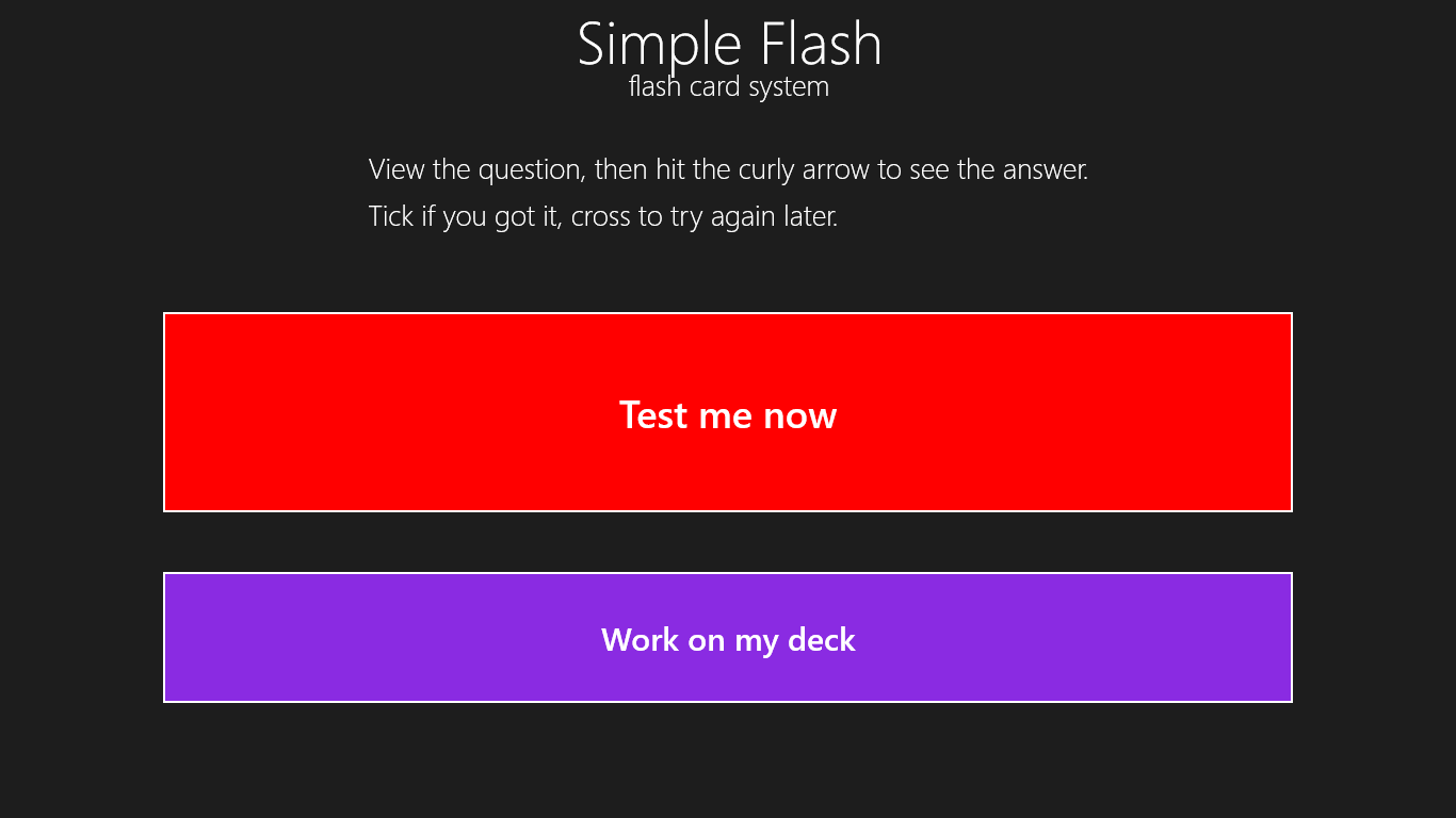 The main page, choose to edit your deck of flash cards, or start testing yourself from here.