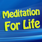 Meditation For Life