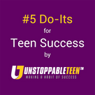 #5 Do-Its For Teen Success
