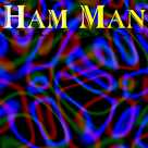 Ham Man