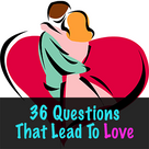 36 Questions That Lead To Love