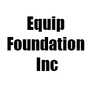 Equip Foundation Inc