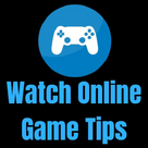 Watch Online Game Tips