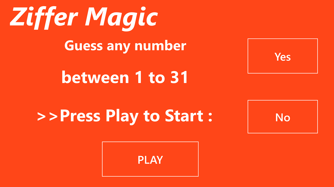 Guessing one number between 1 to 31 Press Play and play!!