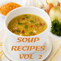 Soup Recipes Vol 2 - Delicious Collection of Video Recipes