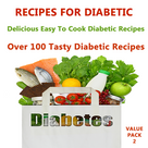 Recipes For Diabetics : Sugar Free Recipes - 100+ Easy To Cook Delicious Diabetic / Sugar Free Recipes - Value Pack 1