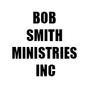 BOB SMITH MINISTRIES INC