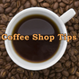 Coffee Shop Tips