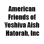 American Friends of Yeshiva Aish Hatorah, Inc