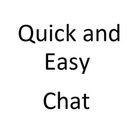 Quick and Easy Chat