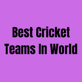 Best Cricket Teams In World