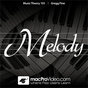 Melody - Music Theory Course 101