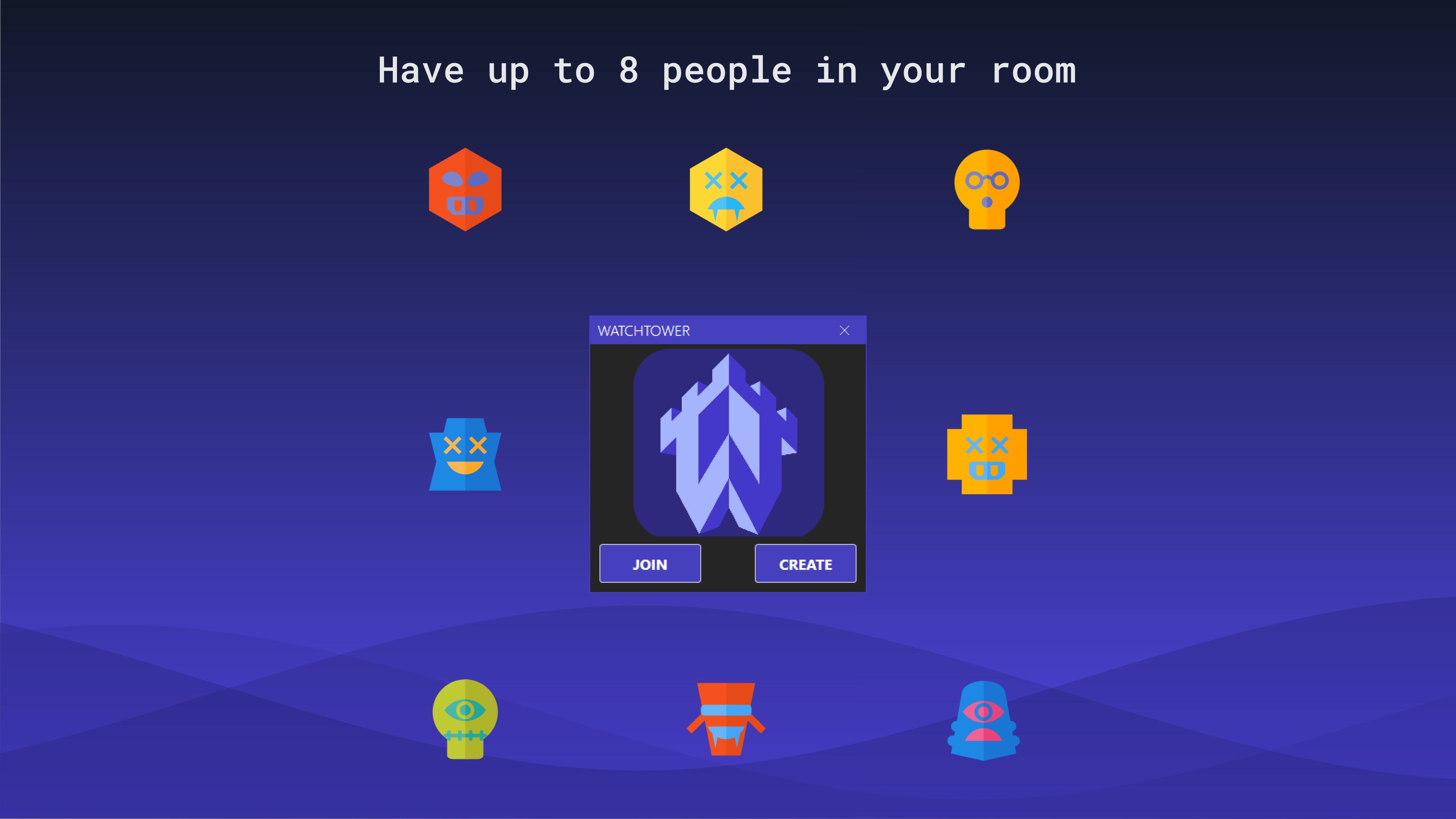 Have up to 8 people in your room