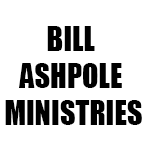 BILL ASHPOLE MINISTRIES