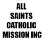 All Saints Catholic Mission Inc