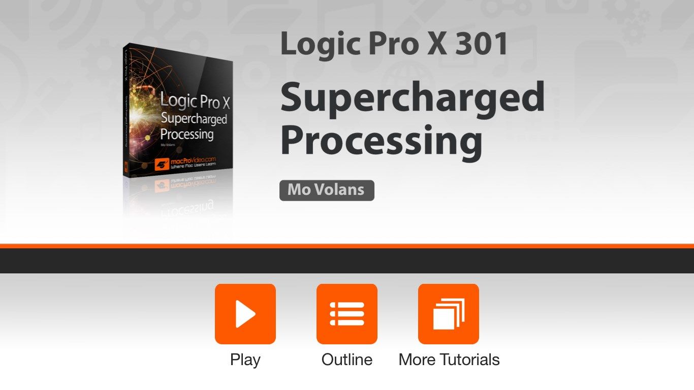 Logic Pro X 301 - Supercharged Processing