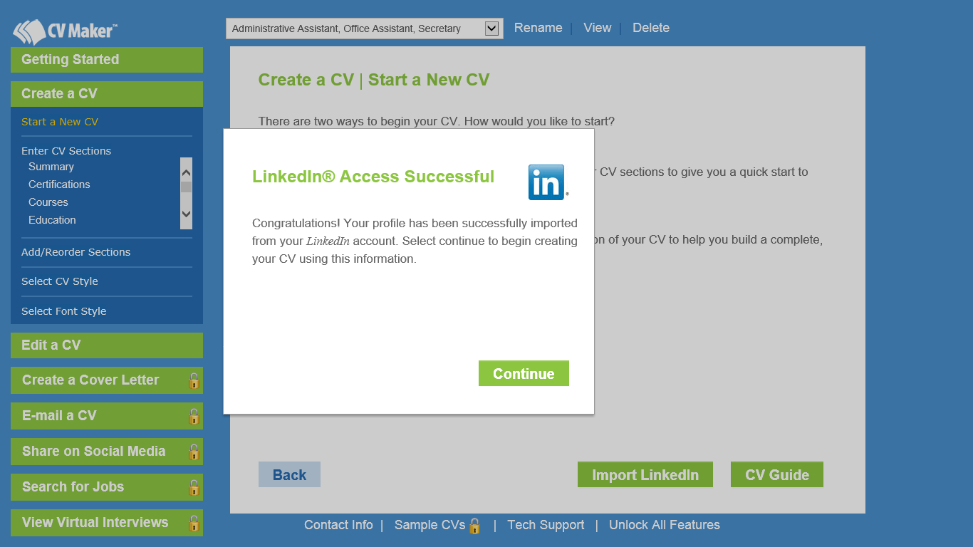 You can begin your CV by using the step-by-step guide or by importing your Profile from LinkedIn.