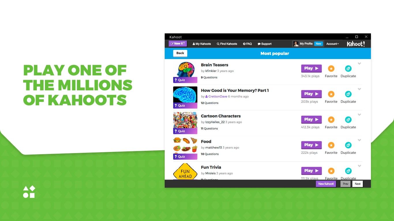 Play one of the millions of kahoots