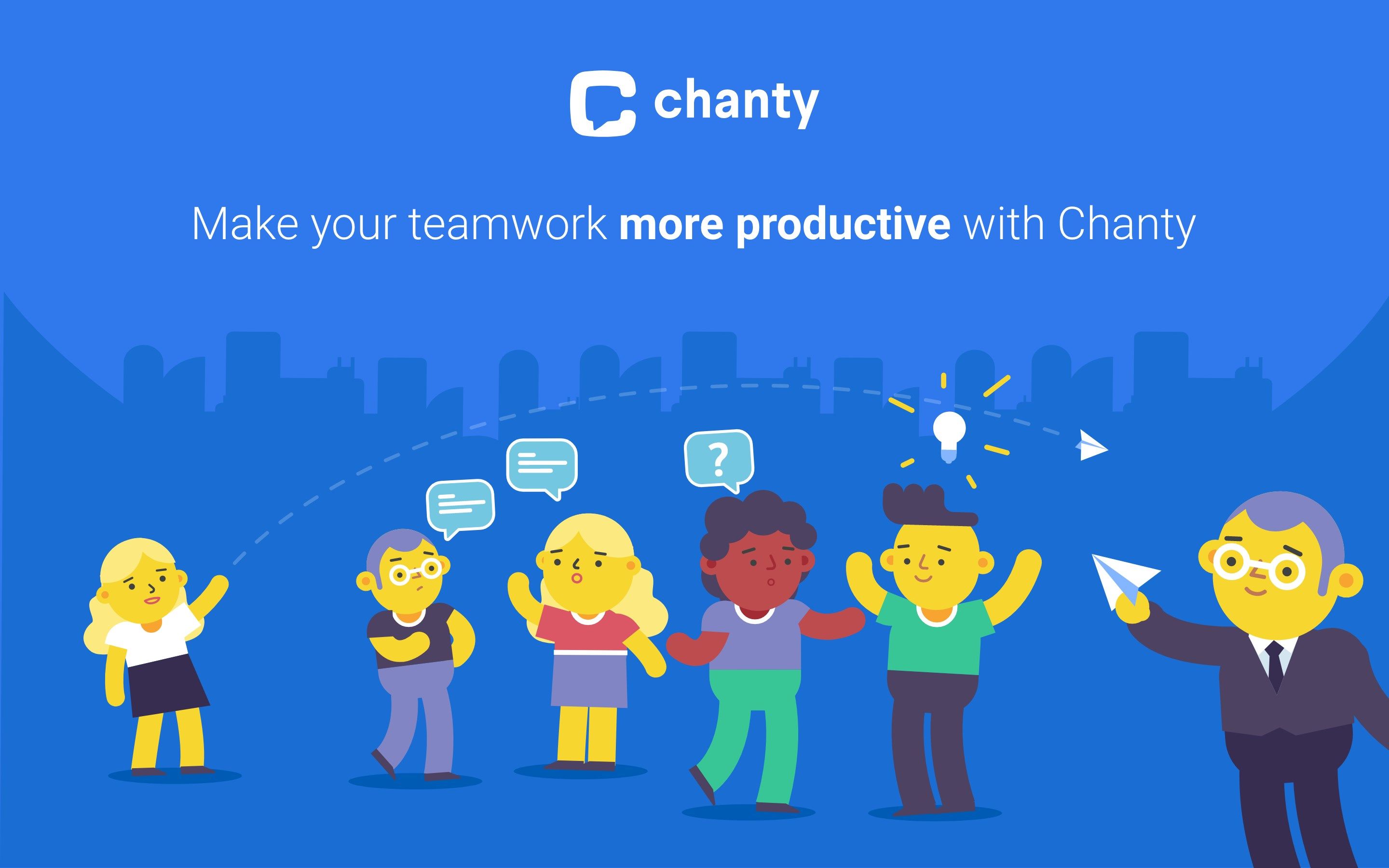 Make your teamwork more productive with Chanty