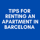 Tips for Renting an Apartment in Barcelona