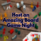 How to Host an Amazing Board Game Night