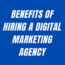 Benefits of hiring a digital marketing agency