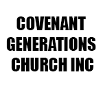 COVENANT GENERATIONS CHURCH INC