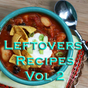 Leftovers Recipes Videos Vol 2