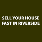 How To Sell Your House Fast in Riverside, CA?